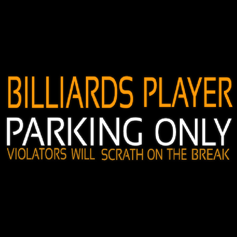 Billiards Player Parking Only 1 Neonkyltti