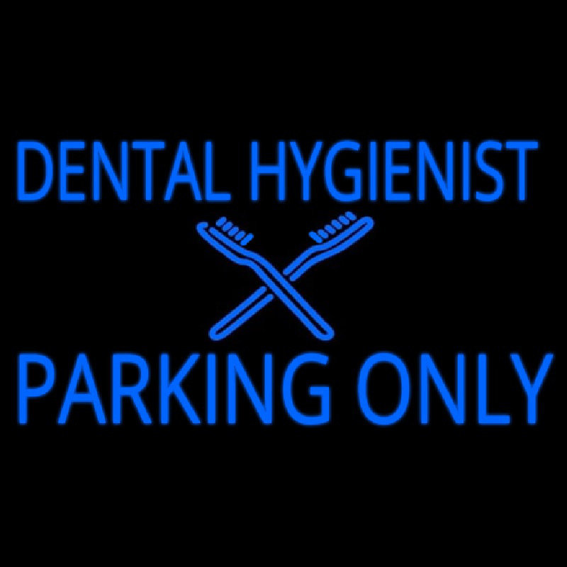 Dental Hygienist Parking Only Neonkyltti