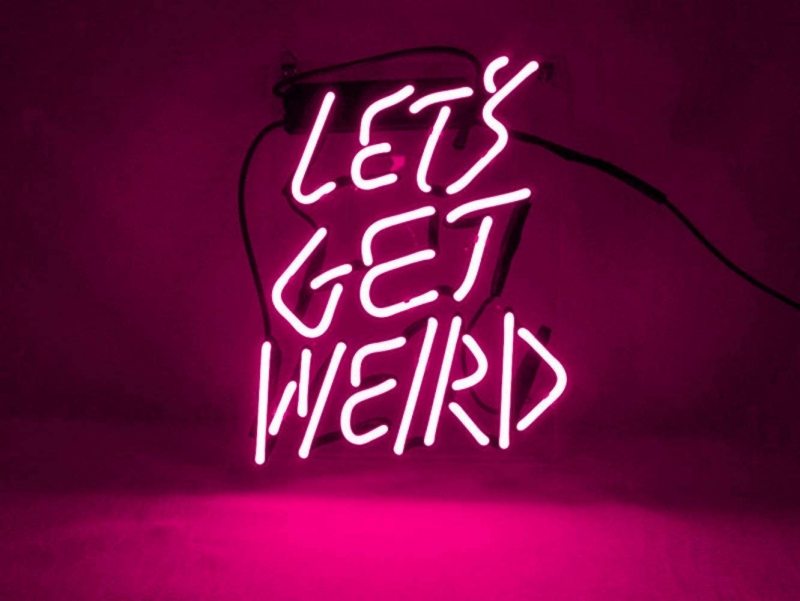 LETS GET WEIRD Neonkyltti