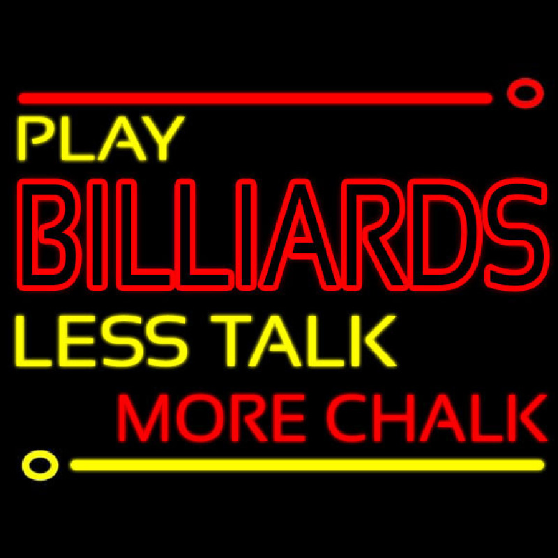 Play Billiards Less Talk More Chalk 1 Neonkyltti