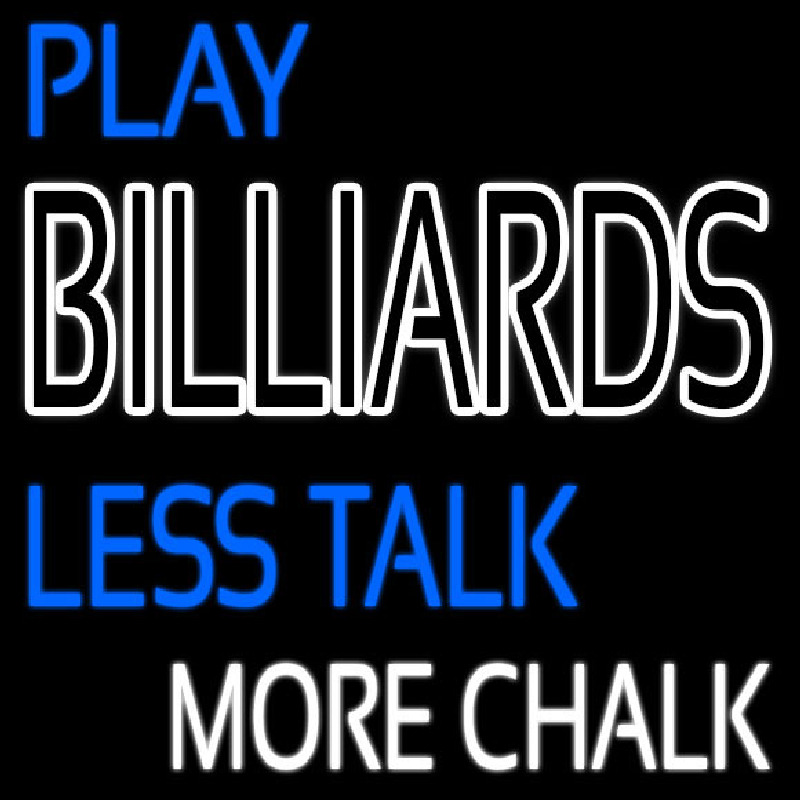 Play Billiards Less Talk More Chalk 2 Neonkyltti