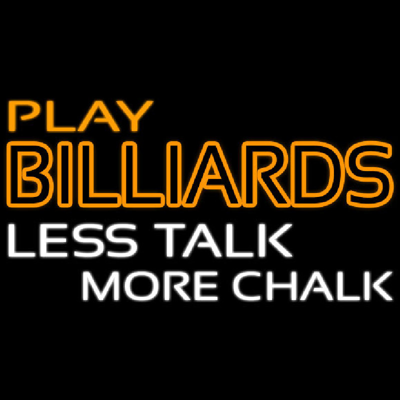 Play Billiards Less Talk More Chalk 3 Neonkyltti