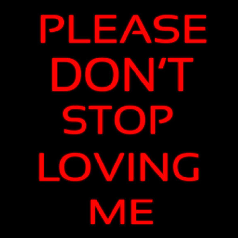 Please Don T Stop Loving Me Neonkyltti