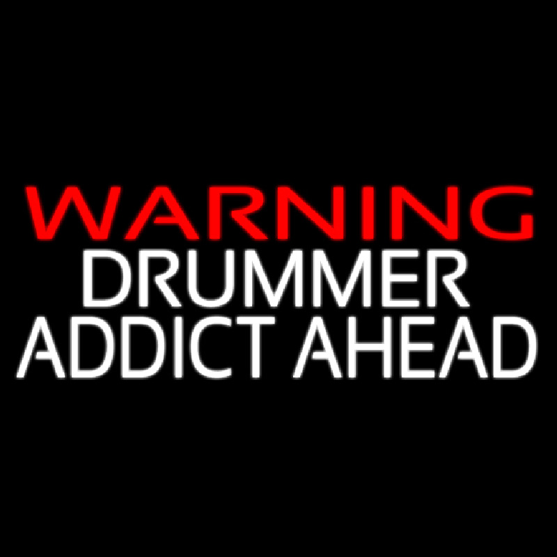 Warning Drummer Addict Ahead 2 Neonkyltti