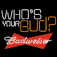 Budweiser Whos Your Bud Beer Sign Neonkyltti