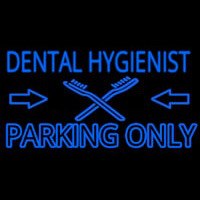 Dental Hygienist Parking Only Neonkyltti