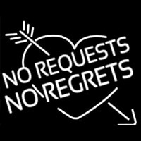 No Request No Regrets Neonkyltti