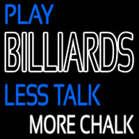 Play Billiards Less Talk More Chalk 2 Neonkyltti