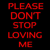 Please Don T Stop Loving Me Neonkyltti